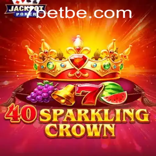 Exploring the World of 40SparklingCrown: A New Era in Gaming with 7Bet