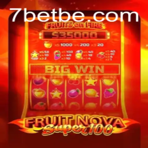 Unveiling the Excitement of FruitNovaSuper100: A Thrilling Adventure in the World of 7Bet